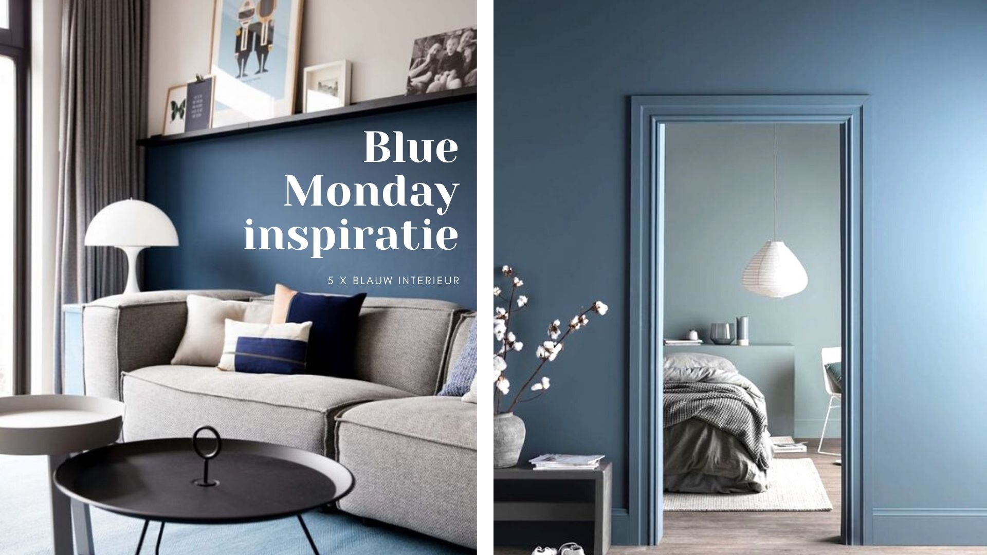 Fonkelnieuw Blue Monday? Inspiratie voor een blauw interieur! - Wooninspiratie KP-79